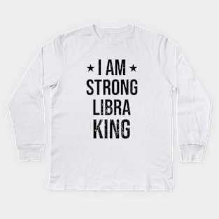 I am Strong Libra King Kids Long Sleeve T-Shirt